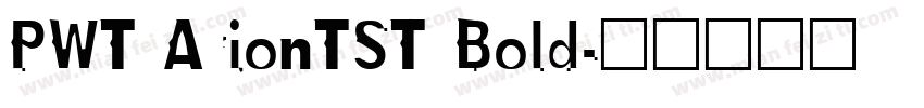 PWT ArionTST Bold字体转换
